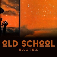 Baztez - Old School | PVRGVS