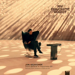 Don't Believe In Happiness