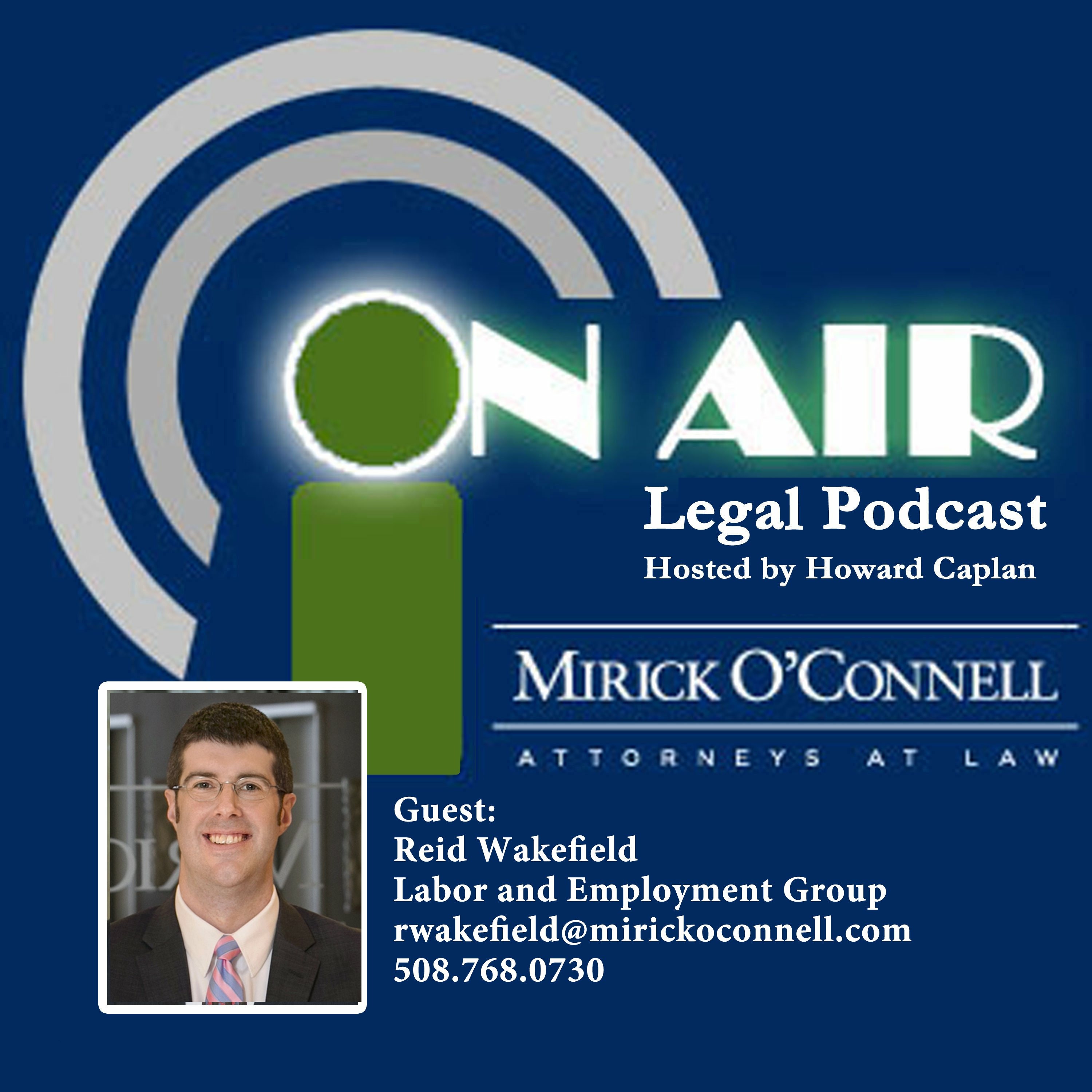On Air with Mirick O\'Connell, a Legal Podcast hosted by Howard Caplan