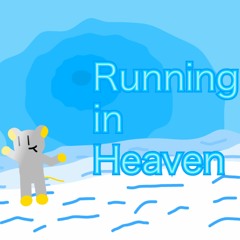 Running In Heaven