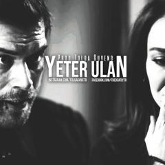 Yeter Ulan
