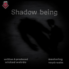 shadow being