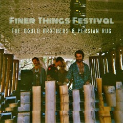 The Gould Brothers & Persian Rug | Finer Things Festival | Easter Long Weekend 2021