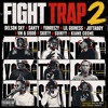 FIGHT TRAP2 (DELSONSKY x SANTYx YUNREEZY x LIL GUINESS x JOTTABOY x VM & XODÓ x SKRTY x SUINYY x KC)