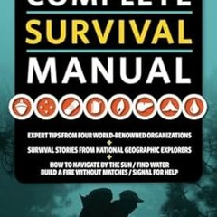 [PDF] DOWNLOAD READ National Geographic Complete Survival Manual: Expert Tips from Four World-R