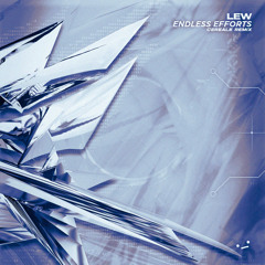 lew - endless efforts (Cereale Remix)