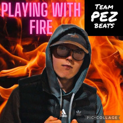 Playing With Fire | Team Pez Beats X Bobby Pez | prod. Team Pez Beats