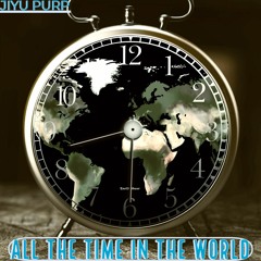 All The Time In The World