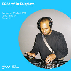 EC2A w/ Dr Dubplate 27TH APR 2022
