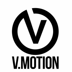 V.MOTION - House