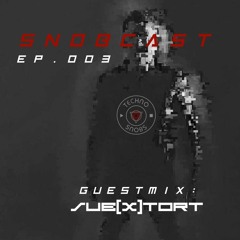 SubXtort // Snobcast Ep. 003