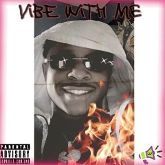 Vibe With Me (Freestyle) (loud loux prod.) (MoneyBagAbe)