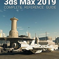[PDF] ❤️ Read Kelly L. Murdock's Autodesk 3ds Max 2019 Complete Reference Guide by  Kelly L. Mur