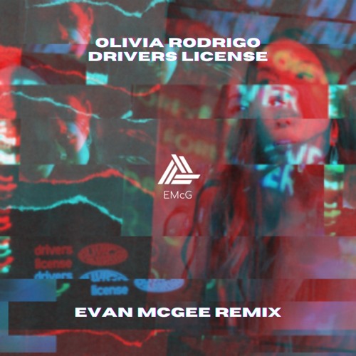 Olivia Rodrigo Drivers Licence Evan Mcgee Remix Free Download By Evan Mcgee