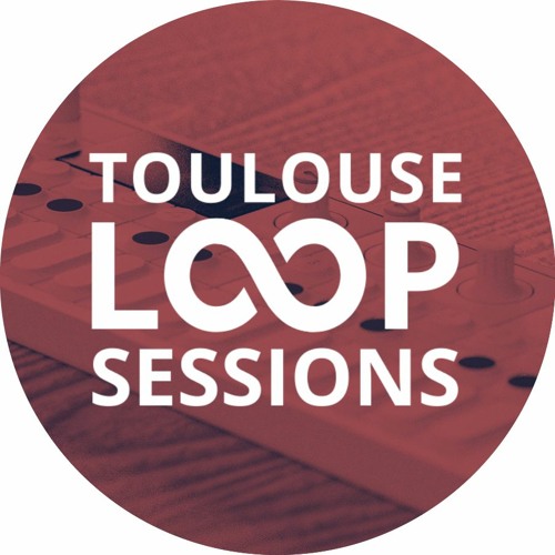 Loop Sessions Toulouse #21