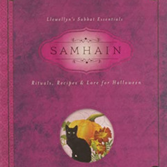 GET PDF 📦 Samhain: Rituals, Recipes & Lore for Halloween (Llewellyn's Sabbat Essenti