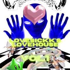 LOVESICKK'S LOVEHOUSE VOL.1 (TRANCE, HARDTECHNO AND POP)