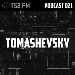 T52.FM Podcast 021 - Tomashevsky