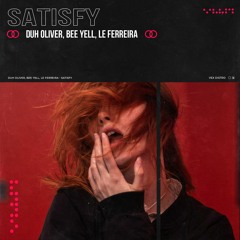 Duh Oliver, Bee Yell, Le Ferreira - Satisfy (Original Mix)