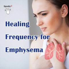 Healing Frequency For Emphysema - Spooky2 Rife Frequency Healing