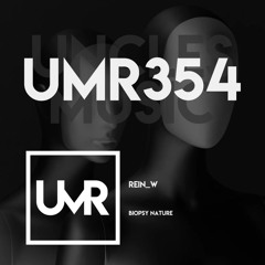 Rein_W - Biopsy Nature (Uncles Music Records)
