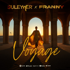Suleymer X Franny -Voyage ( Extened Version  )