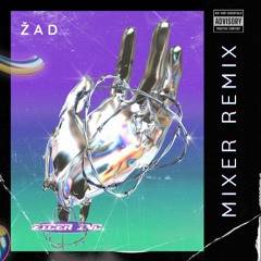 Zicer Inc. - Zad (Mikser Remix)