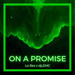 On A Promise (With djLEMC)