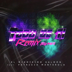 Todo de Ti (Remix) [feat. Patricia Manterola]