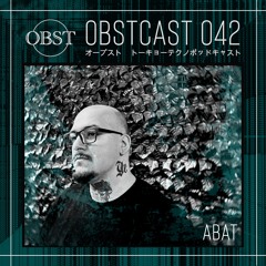 OBSTCAST 042 >>> ABAT