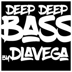Deep Deep Bass  By  DLAVEGA