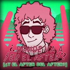 ¿Dónde va a ser el [AFTER]? [¿Y EL AFTER DEL AFTER?] - TWT X