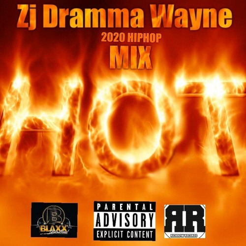 Zj Dramma Wayne "Hot" 2020 Hiphop Mix