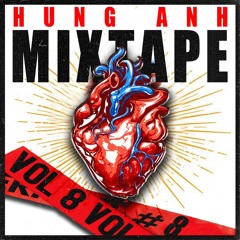 Mixtape Vol 8 - HungAnh