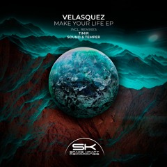 Velasquez - Make Your Life (Original Mix)