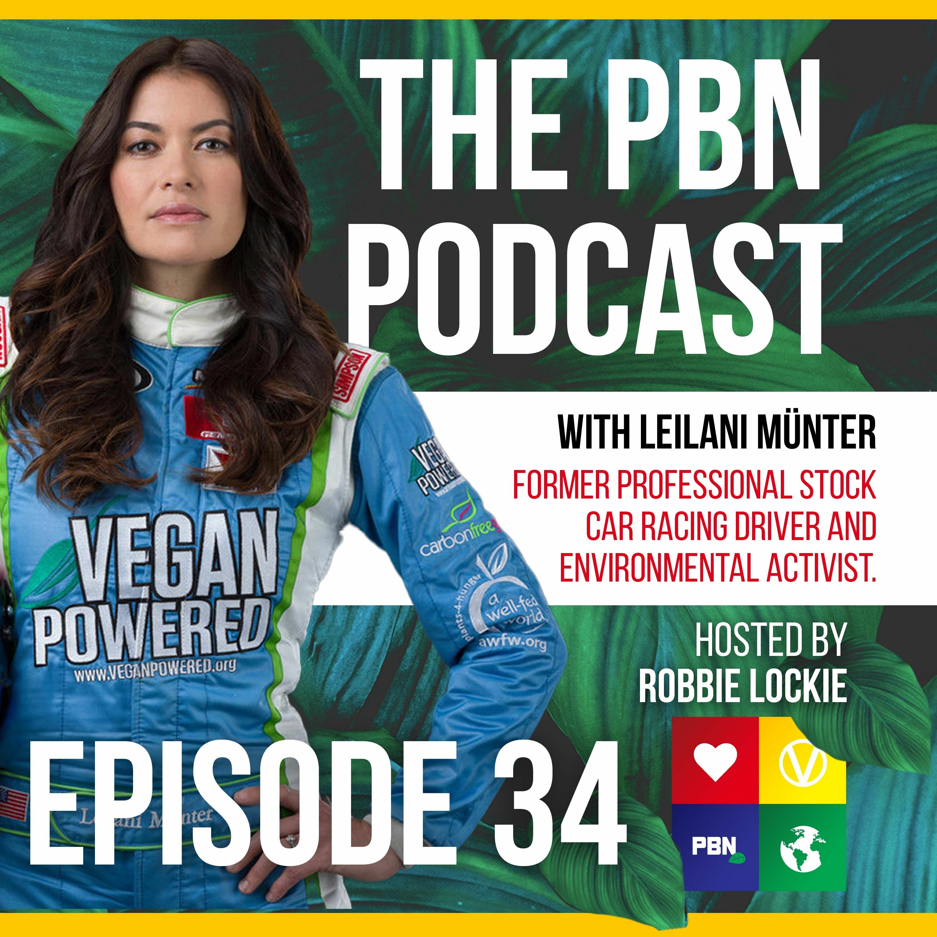 Former Racecar Driver & Environmental Activist. Interview w/ Leilani Münter | Episode 34