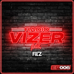 RADIO VIZER EPISODE 006 FEATURING FIEZ