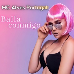 MC Alves Portugal - Baila Conmigo
