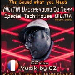 [Live Radio] Special Tech-House By Oz (Militia Underground Radio)