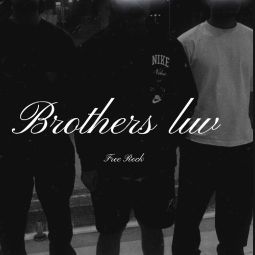 “Brothers luv”