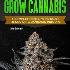 free KINDLE 📪 7 Steps To Grow Cannabis: A Complete Beginner's Guide To Growing Canna