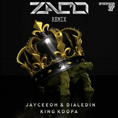 Jayceeoh & DialedIN - King Koopa (ZaCo Remix)