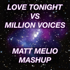 Love Tonight vs Million Voices (Matt Melio Mashup)