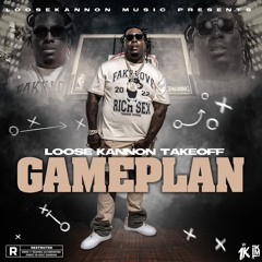 Loose KannonTakeoff - Game Plan