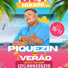 SET MIXADO 005 PIQUEZIN DO VERAO