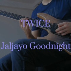 TWICE - Jaljayo Goodnight (잘자요, 곳나잇) - Guitar Cover TWICE