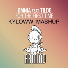 For The First Time The Rest Of Our Lives Is In This Life (KYLOWW Mashup)
