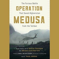 [VIEW] [PDF EBOOK EPUB KINDLE] Operation Medusa: The Furious Battle That Saved Afghanistan from the