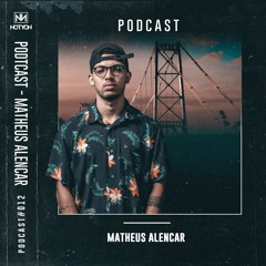 NTCAST012 - Matheus Alencar @ Notyon Podcast
