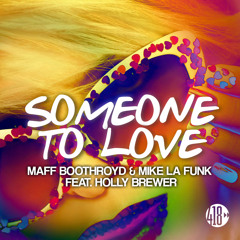 Someone To Love (Radio Edit) [feat. Holly Brewer]